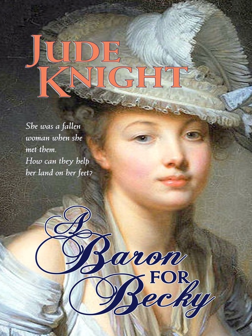 Title details for A Baron for Becky by Jude Knight - Available